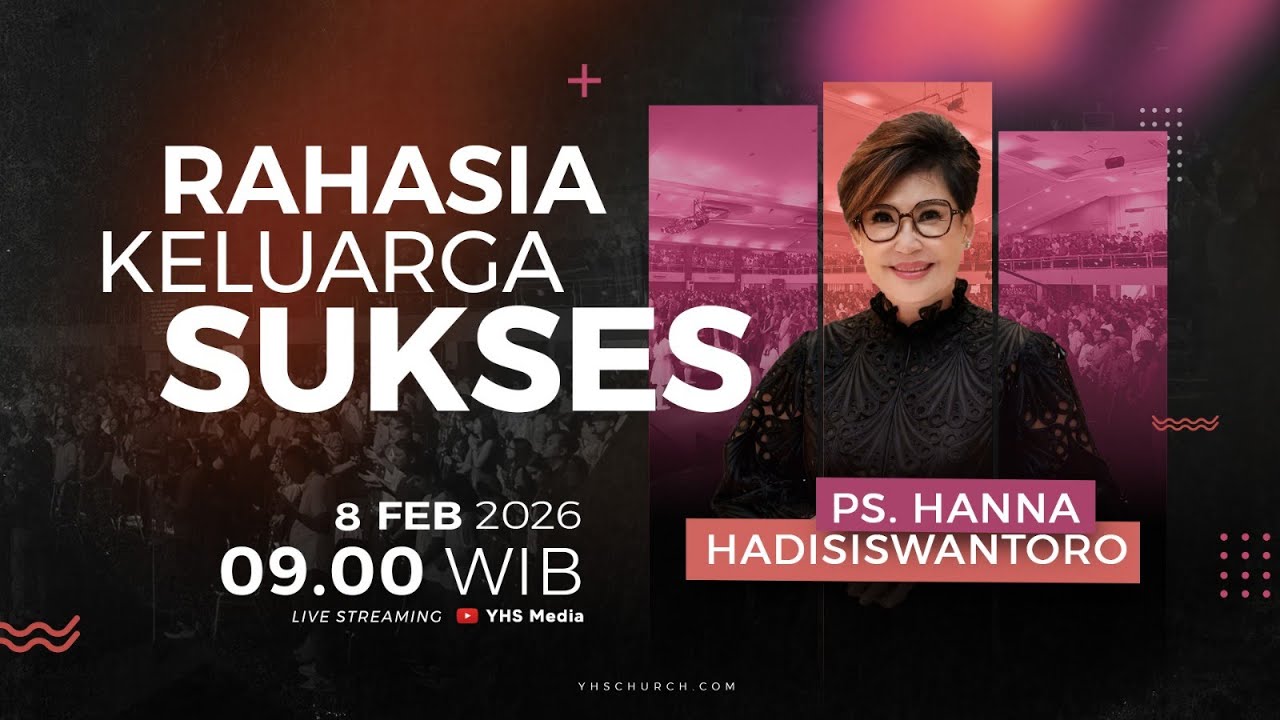 RAHASIA KELUARGA SUKSES | PS HANNA HADISISWANTORO -  8 FEBRUARI 2026