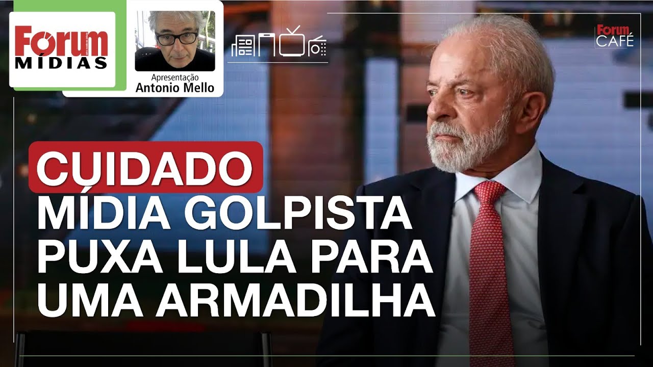 CUIDADO: MÍDIA GOLPISTA PUXA LULA PARA UMA ARMADILHA