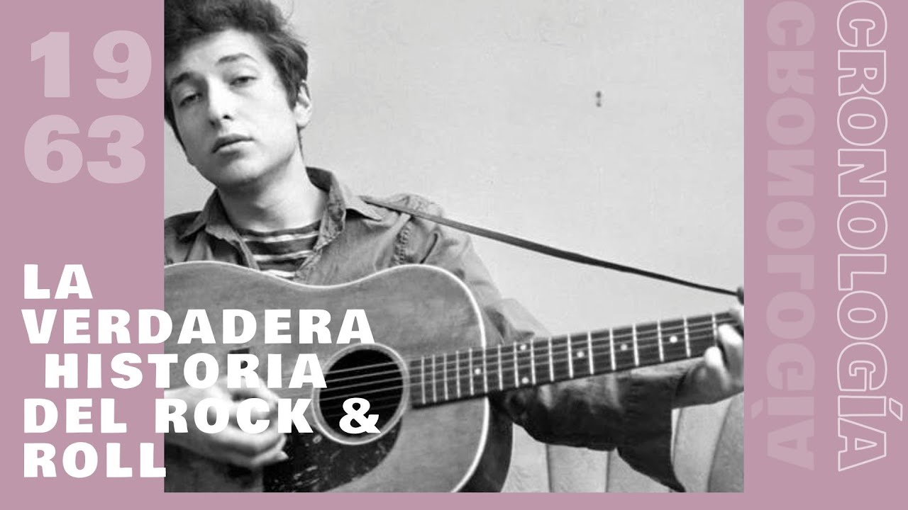 La Verdadera Historia del Rock & Roll Cap. 10. CRONOLOGÍA: 1963