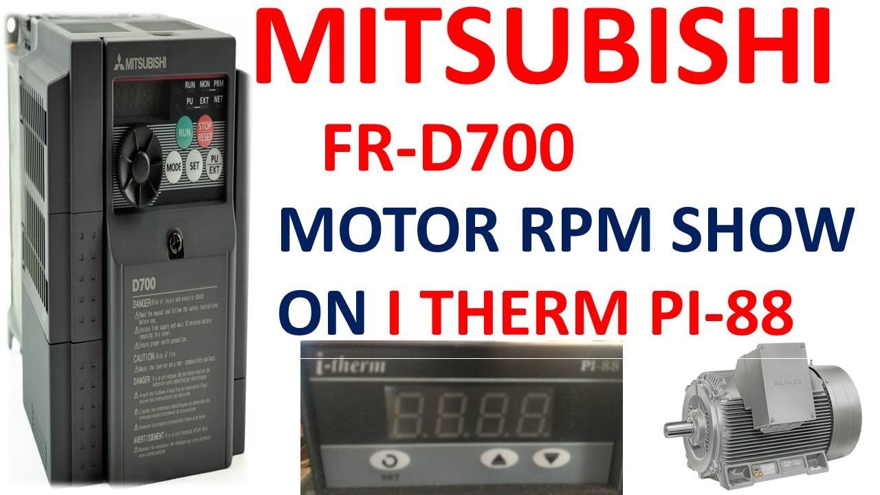 5# Mitsubishi FR -D700 VFD how to show RPM on i-therm PI-88 Desire Automation Aurangabad
