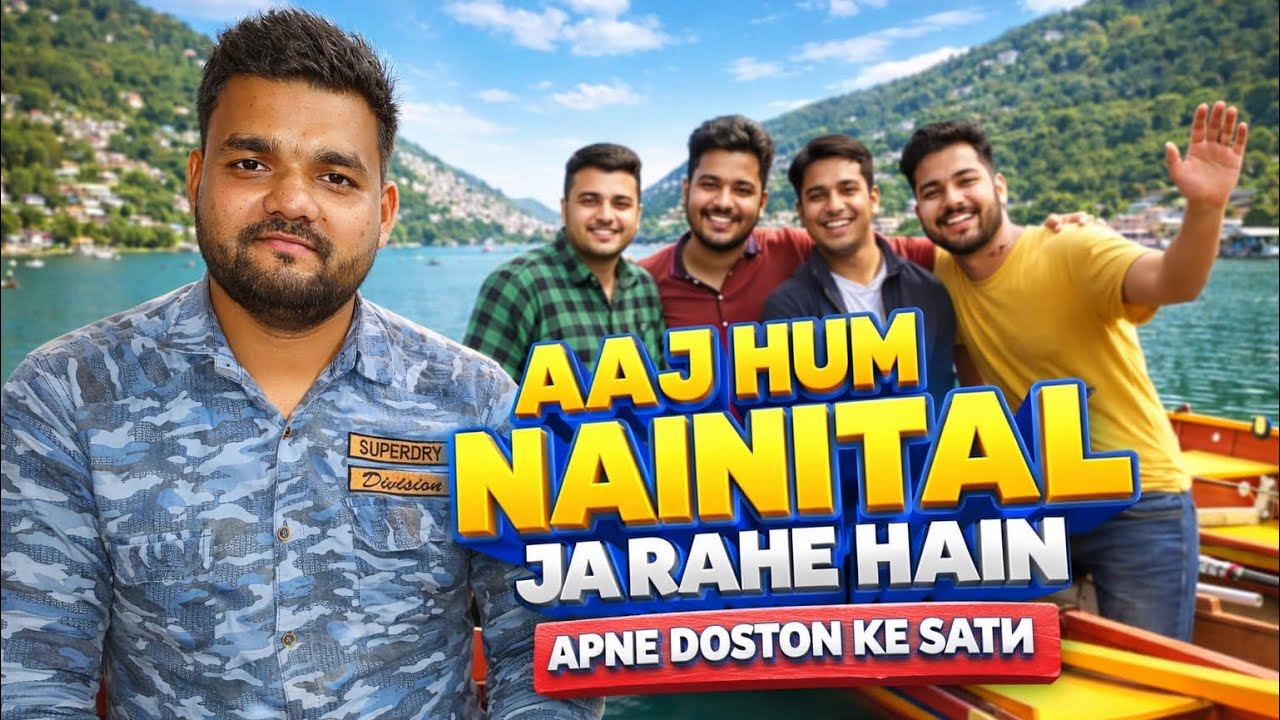 Nainital Trip Vlog 🌄 Aaj Hum Ghoomne Ja Rahe Hain Nainital | Family Travel Vlog
