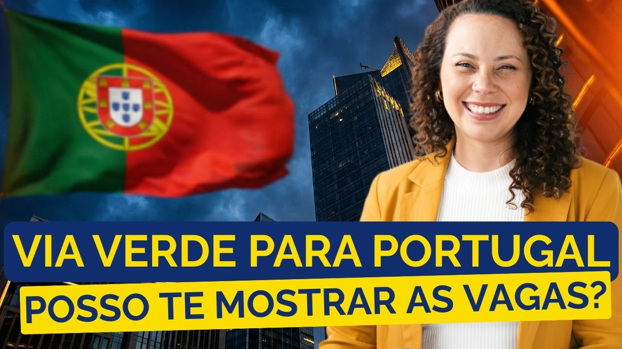 Como Achar Vagas do Via Verde para Visto de Trabalho em Portugal