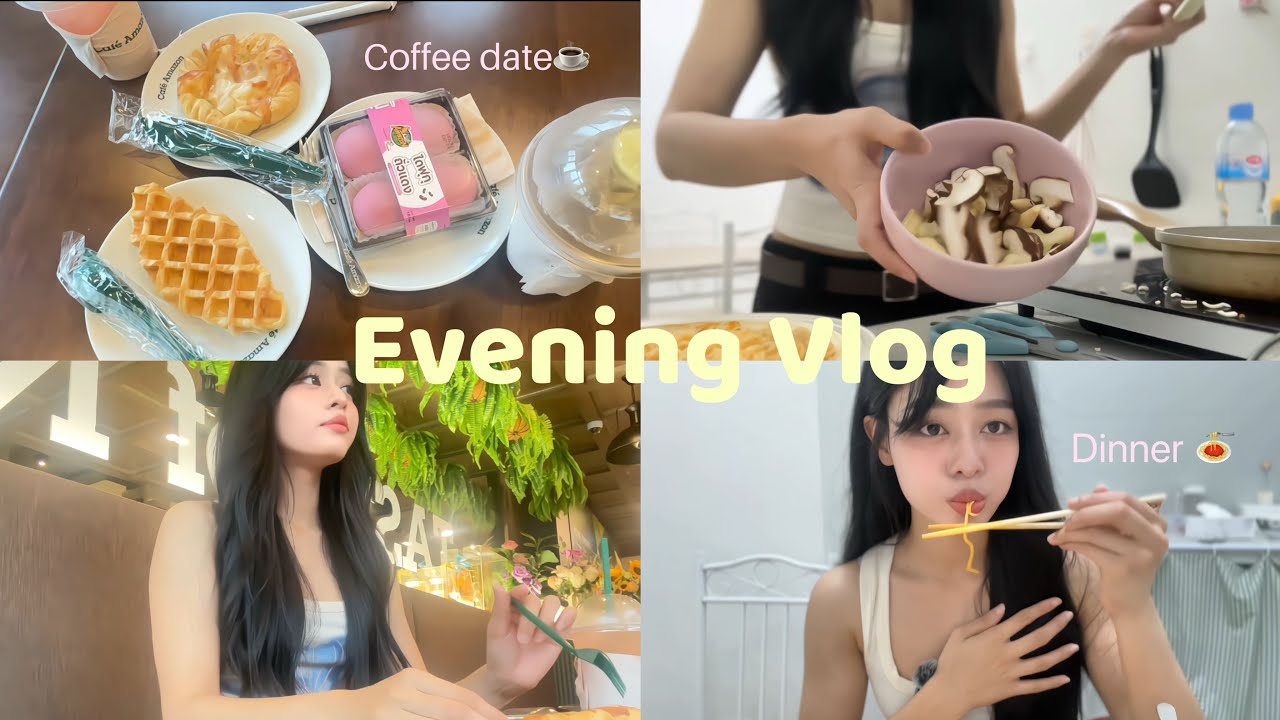 COFFEE date☕️ ,7pm make dinner 🍝ညနေပိုင်း VLOG 