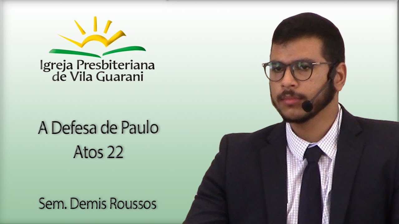 A Defesa de Paulo - Atos 22 | Sem. Demis Roussos