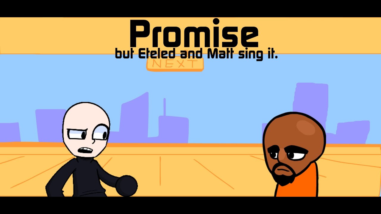 [DAY 6] Promise but Eteled and Matt sing it.