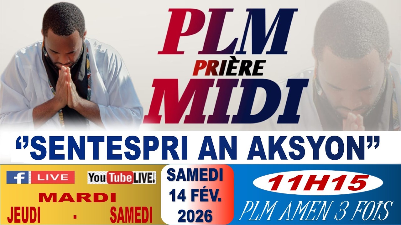 PLM-PRIÈRE MIDI || SENTESPRI AN AKSYON || SAMEDI 14 FÉVRIER 2026 || PLM AMEN 3 FOIS