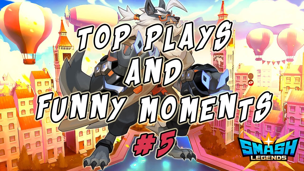#5 - Top Plays and Funny Moments Compilation - Smash Legends