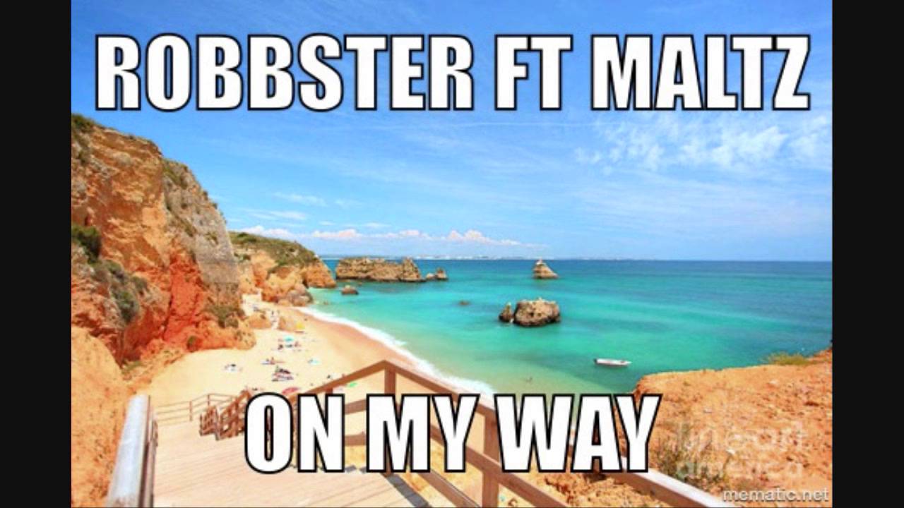 Robbster Ft Maltz - On My Way (Audio)
