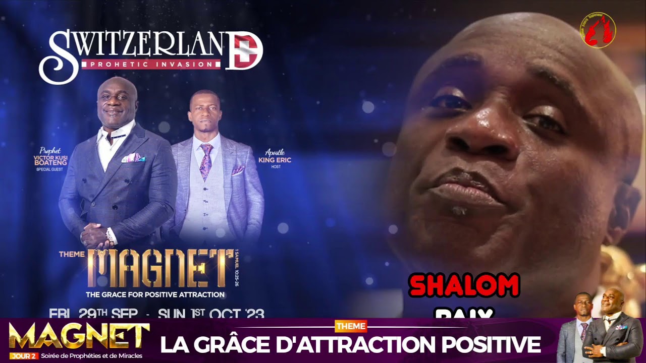 MAGNET/LA GRACE D ATTRACTION POSITIVE JOUR 2 - Pr Victor Kusi Boateng