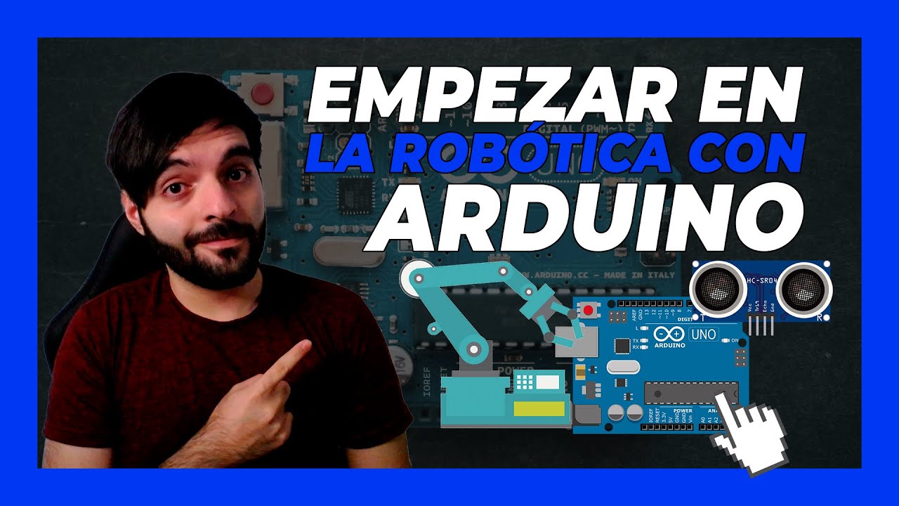 ⚡COMÓ EMPEZAR en la ROBÓTICA con ARDUINO [EXPLICACIÓN RÁPIDA]