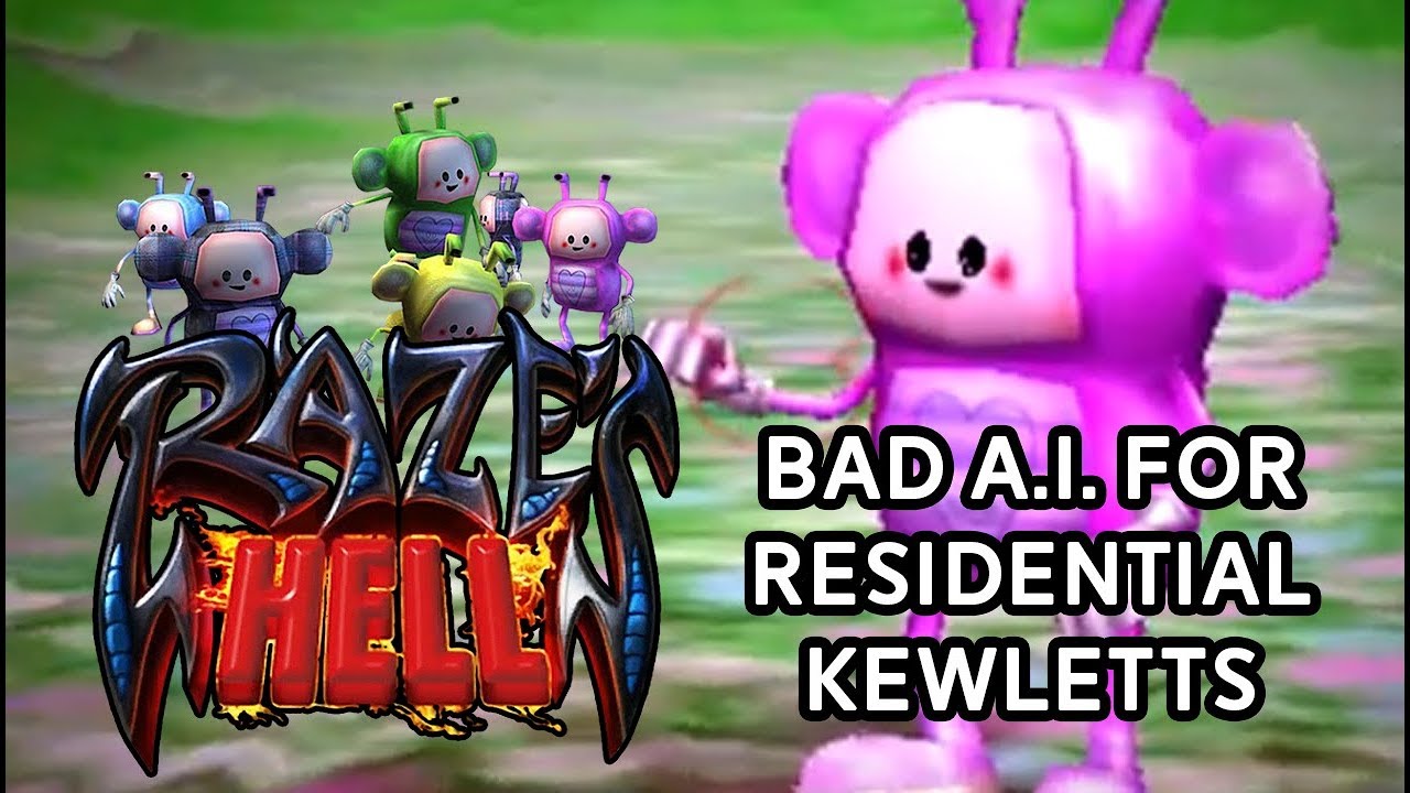 Raze's Hell - Bad A.I. for Residential Kewletts