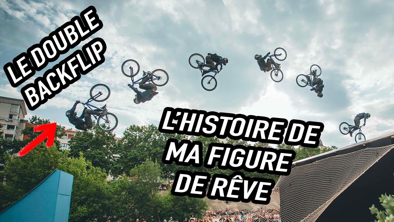 LE DOUBLE BACKFLIP, L'HISTOIRE DE MA FIGURE DE RÊVE! PARTIE 1