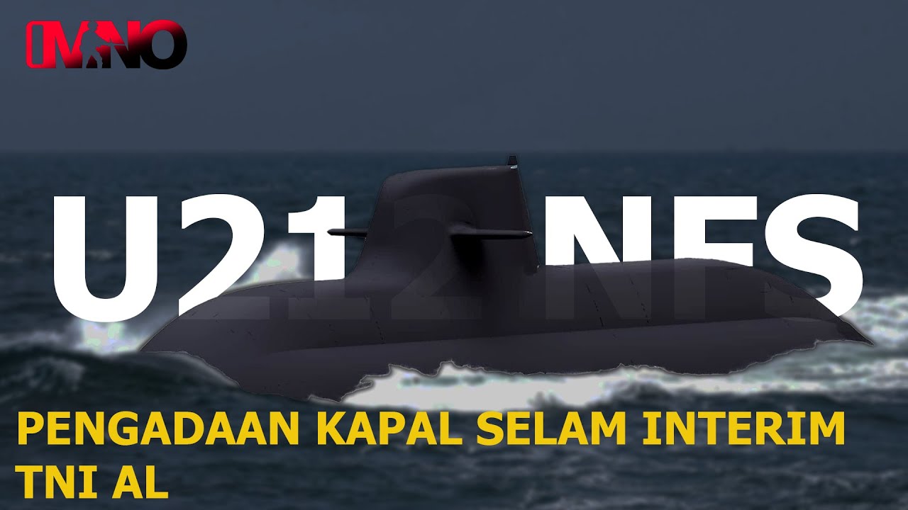 U212 NFS - Kapal Selam Interim untuk TNI Angkatan Laut