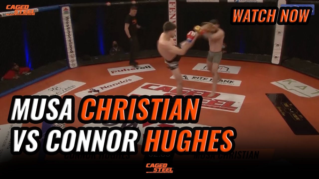 Musa Christian Vs Connor Hughes | Caged Steel 25 #MMA