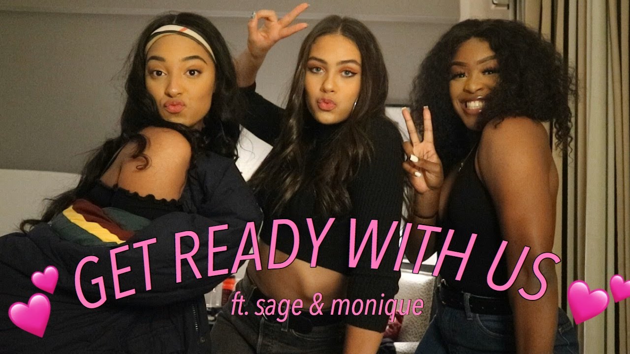 Get Ready With Us!!! | ft. Sage & Monique