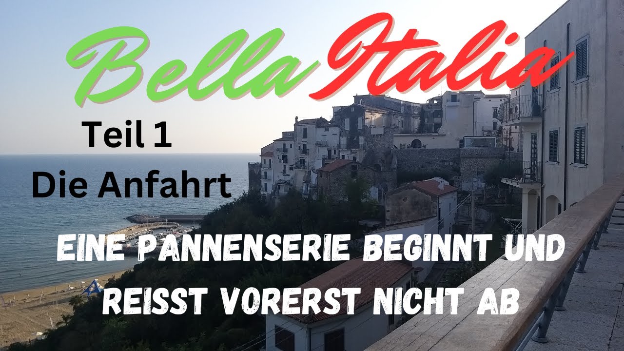 Bella Italia mit dem Wohnmobil - Teil 1 - Die Anfahrt mit Pannen