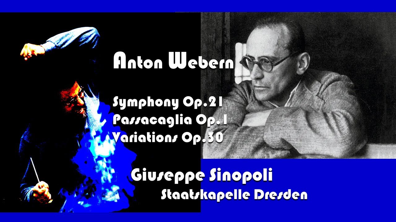 WEBERN : Symphony Op.21, Passacaglia & Variations ~ Staatskapelle Dresden, Giuseppe Sinopoli