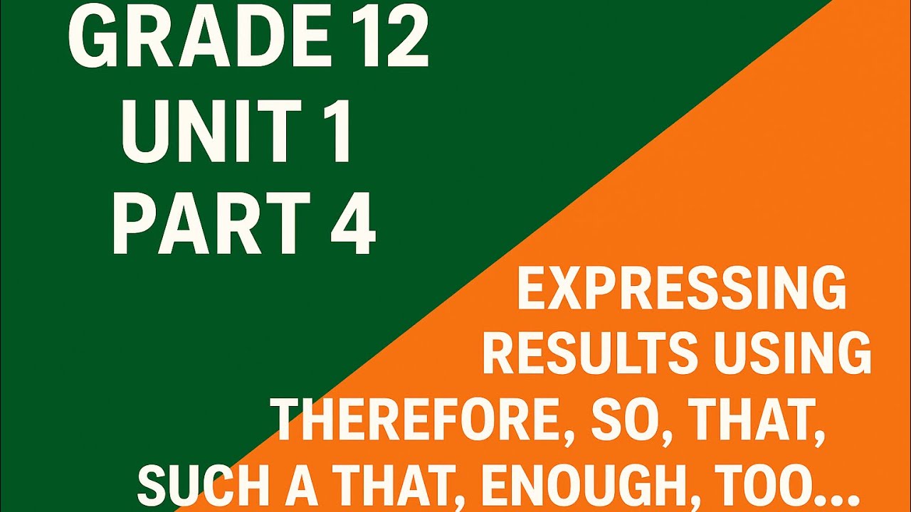 Grade-12 Unit 1, part -4 Expressing Result using,Therefore,So&hellip;that,Such a..that,Enough,too&hellip;to