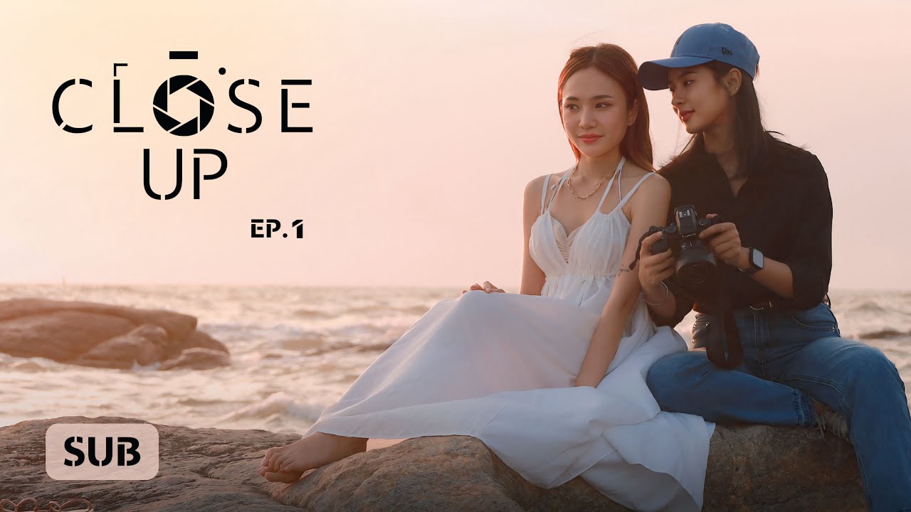 Close Up | GL mini series | EP.1/4