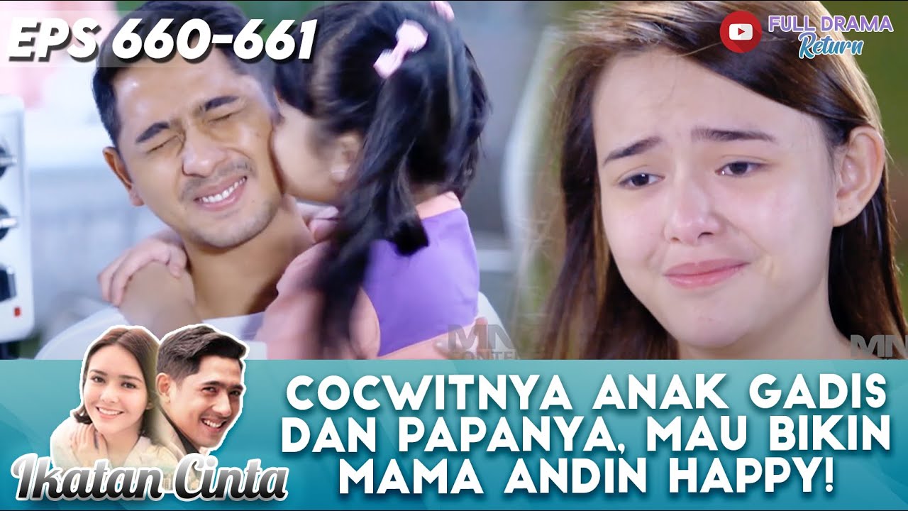 COCWITNYA ANAK GADIS DAN PAPANYA, MAU BIKIN MAMA ANDIN HAPPY! - IKATAN CINTA