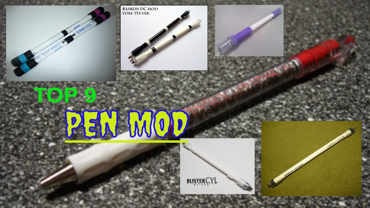 TOP 9 PEN MOD (Bút Quay) đã học Quay Bút là Phải Biết Đến | Penspinning