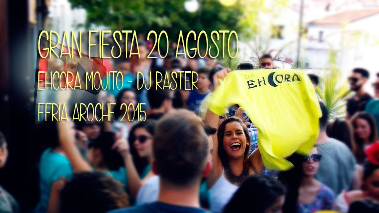 Feria Aroche 2015 Ehcora Mojito DJ Raster