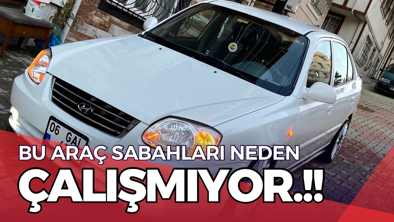 Hyundai accent admire ve milenyumlarda sabahları geç çalışma problemi \ Sabahları gaz yememe sorunu.