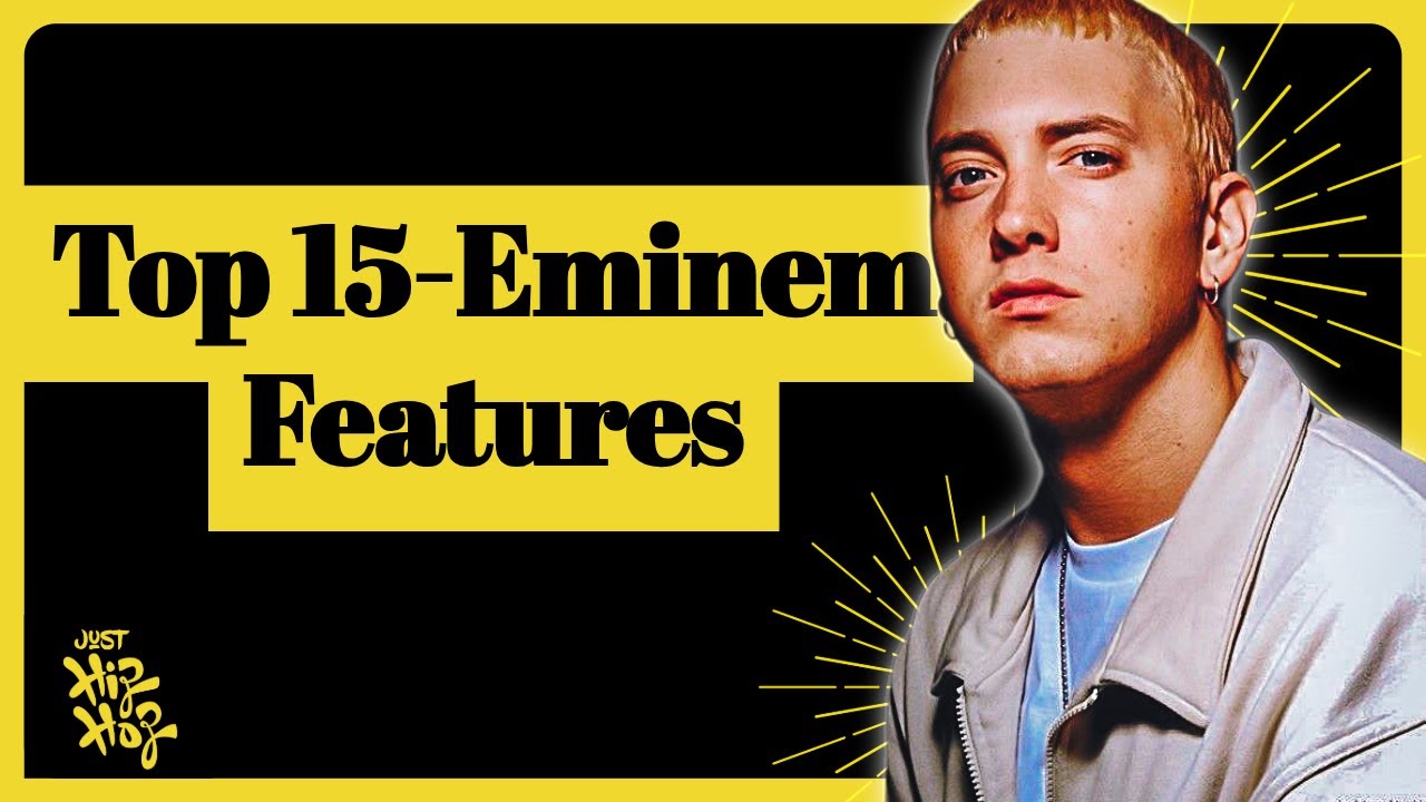 Top 15 - Best Eminem Features That Stole The Show (With Lyrics)