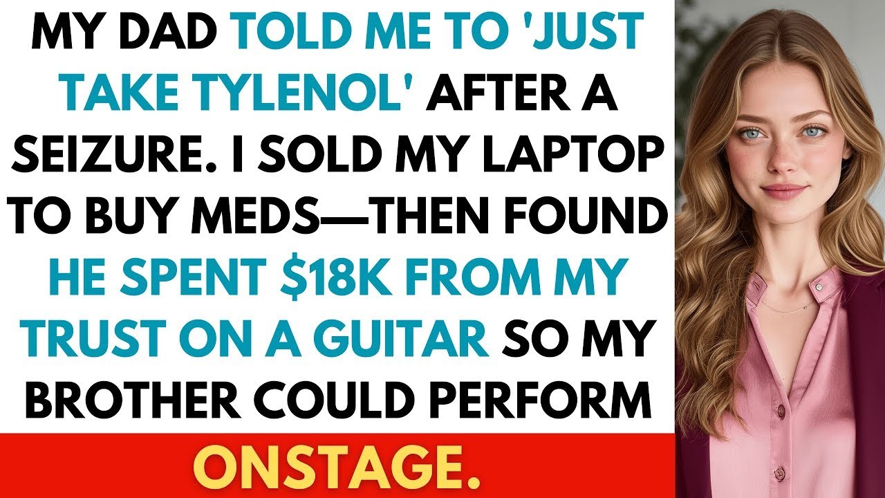 Dad Said “Take Tylenol”—Then Used My Medical Trust to Fund My Brother’s $18K Guitar Showcase