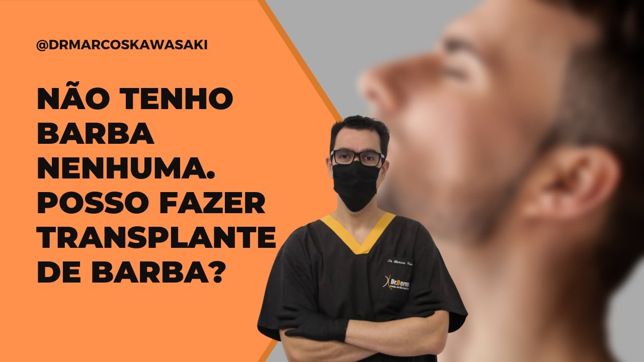 Não tenho barba nenhuma. Posso fazer transplante de barba?