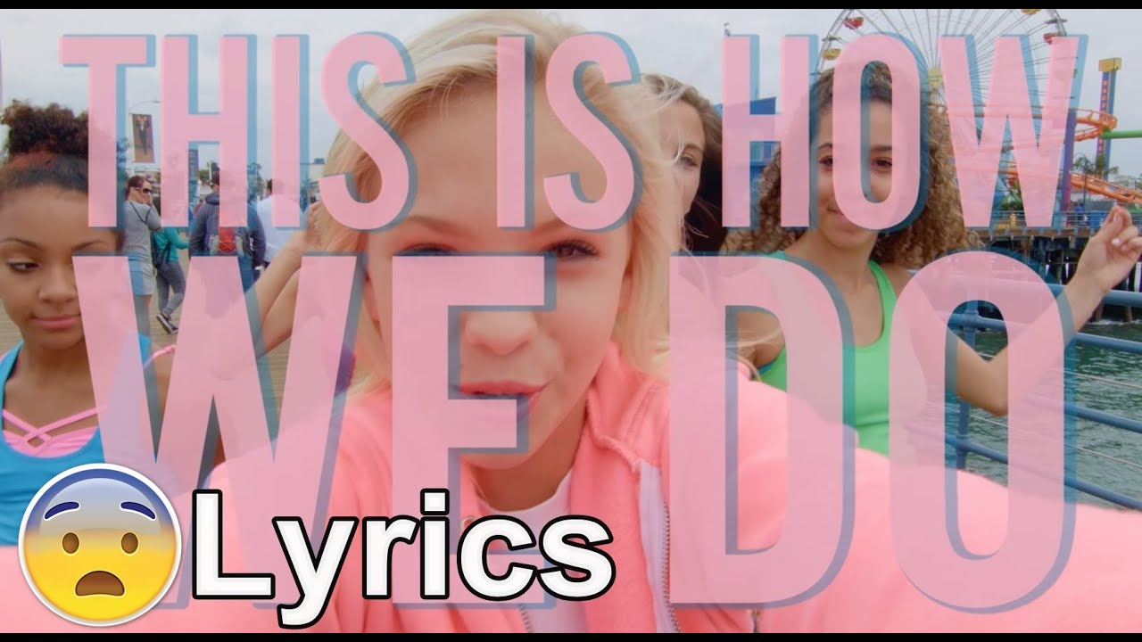 JORDYN JONES | This is How We Do by Katy Perry  | LYRICS