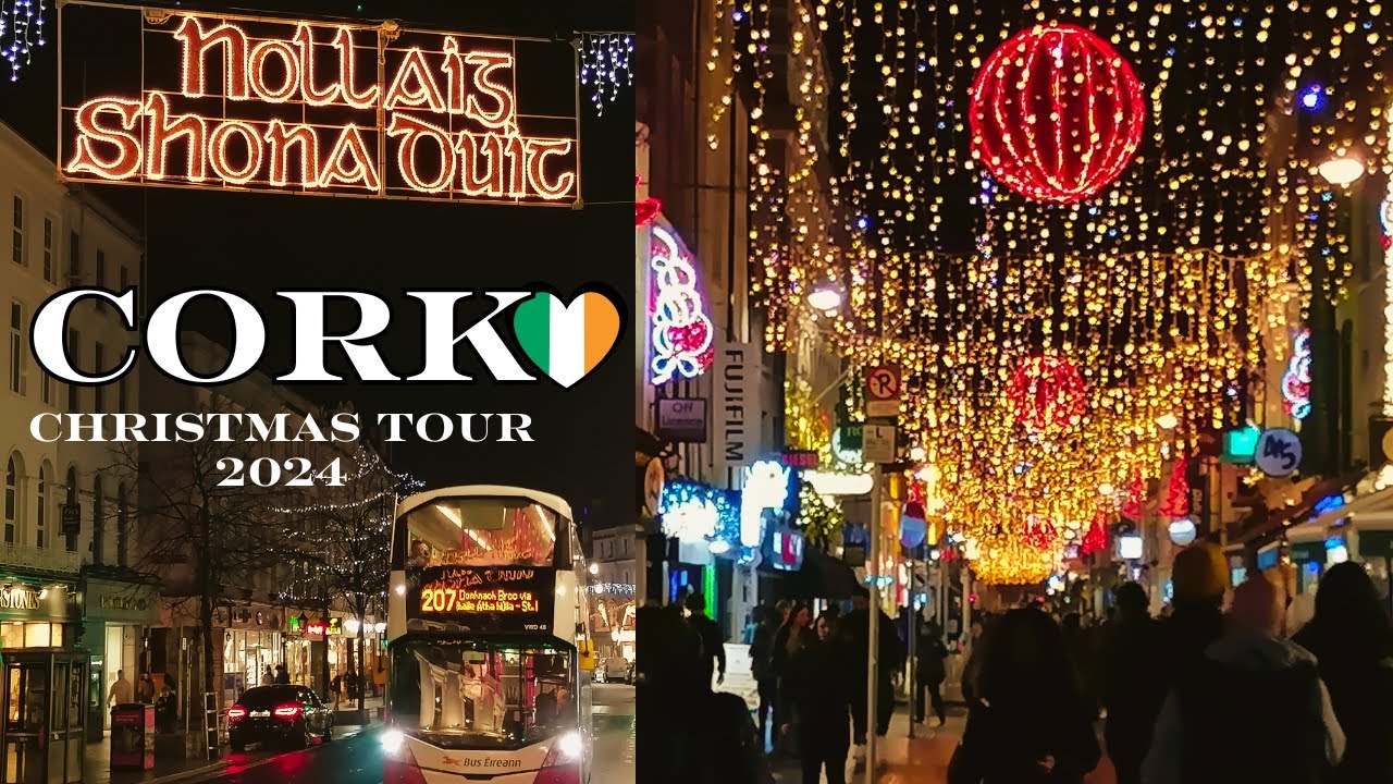 Cork City Christmas Walking Tour 4k ✨Christmas in Cork | Christmas Lights  2024 [HDR] 🎄