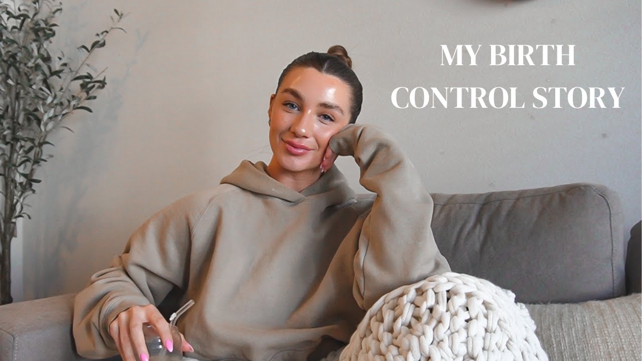 MY ENTIRE BIRTH CONTROL STORY
