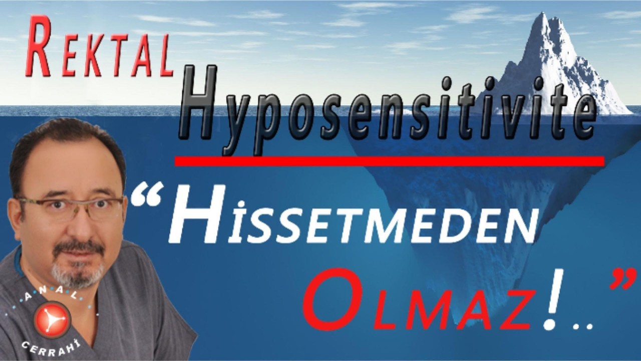 REKTAL HİPOSENSİTİVİTE Hissetmeden olmaz: Normal dışkılama, sıkışma hissi ile başlar.