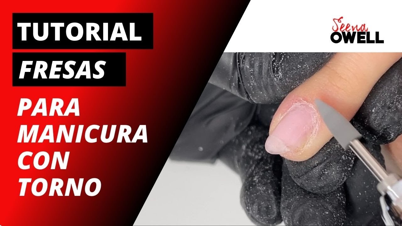 Tutorial fresas para manicura con torno