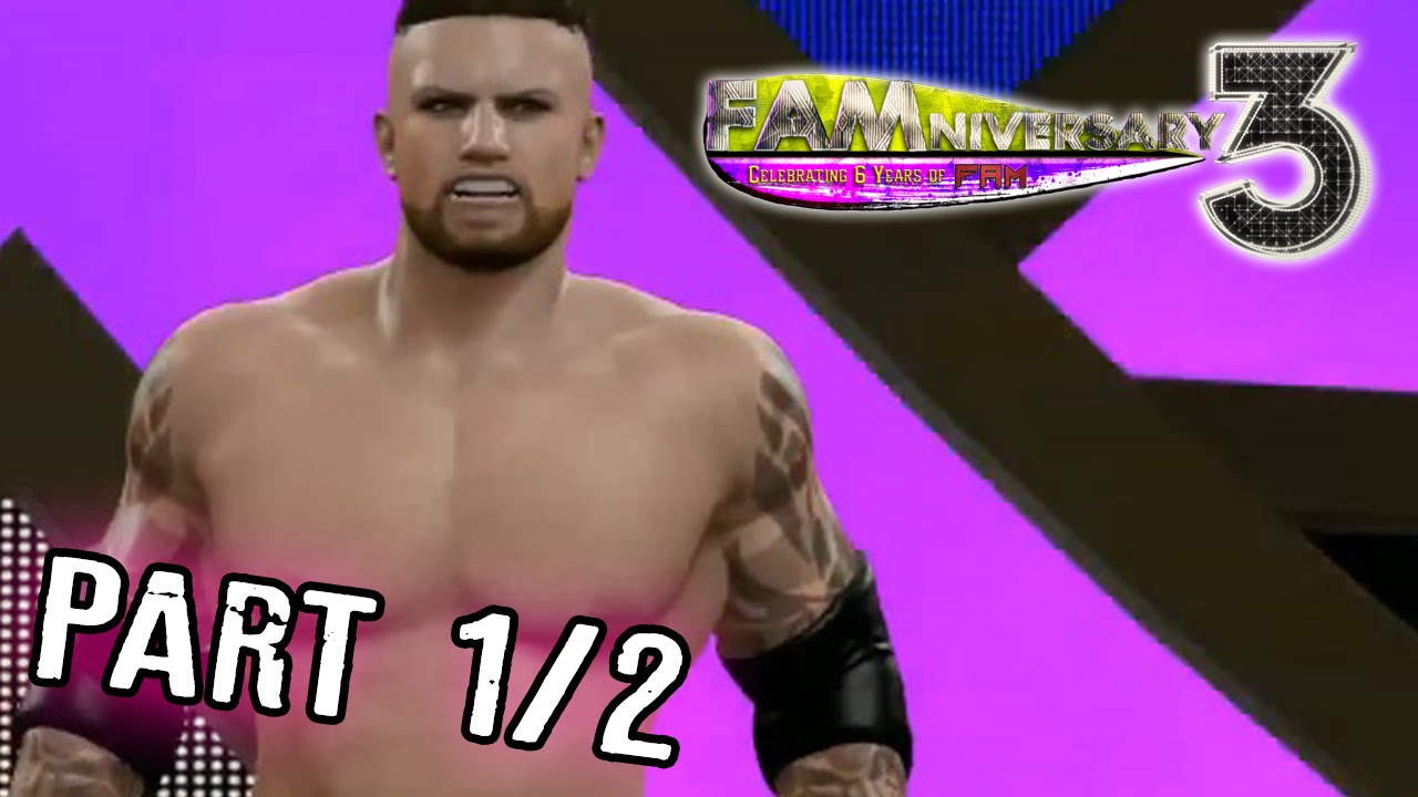FaMniversary 3 - WWE 2K15 (Part 1/2)