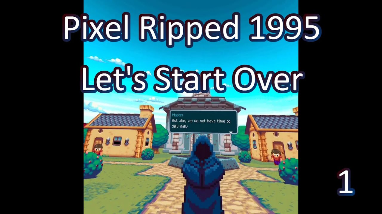 Pixel Ripped 1995 : Let's Start Over (1)