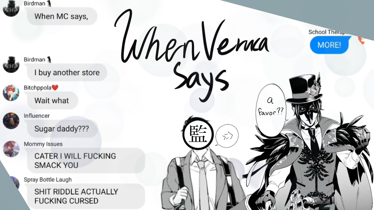 When Veruca Says(Charlie and The Chocolate Factory) || Twisted Wonderland Lyric Prank || Crowley, MC