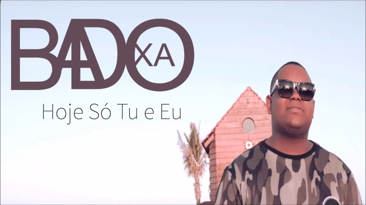 Badoxa - Hoje Só Tu e Eu (Letra)