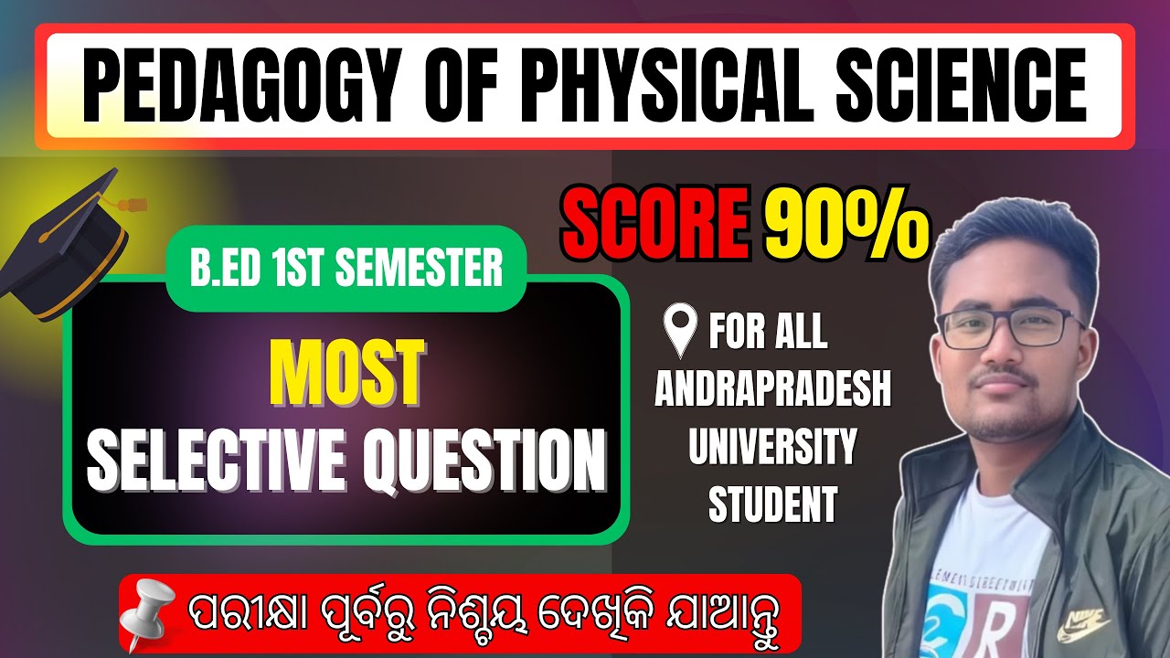 SELECTIVE QUESTIONS || PEDAGOGY OF PHYSICAL SCIENCE || B.ED 1ST SEMESTER  