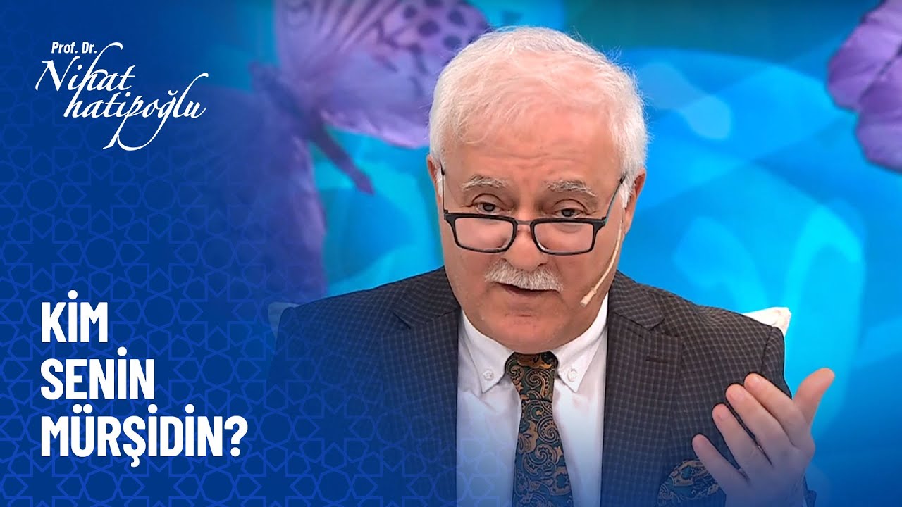 M&uuml;rşid ne demektir? - Nihat Hatipoğlu Sorularınızı Cevaplıyor