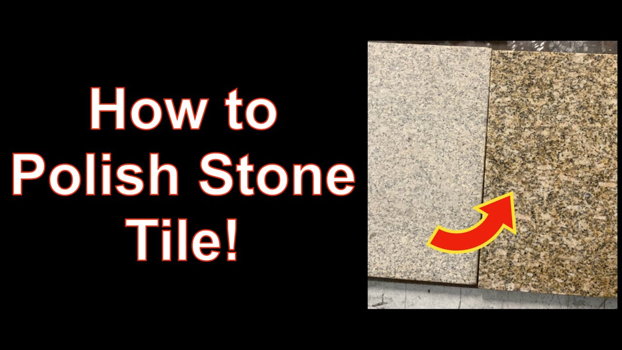 How to Polish Natural Stone Tile!