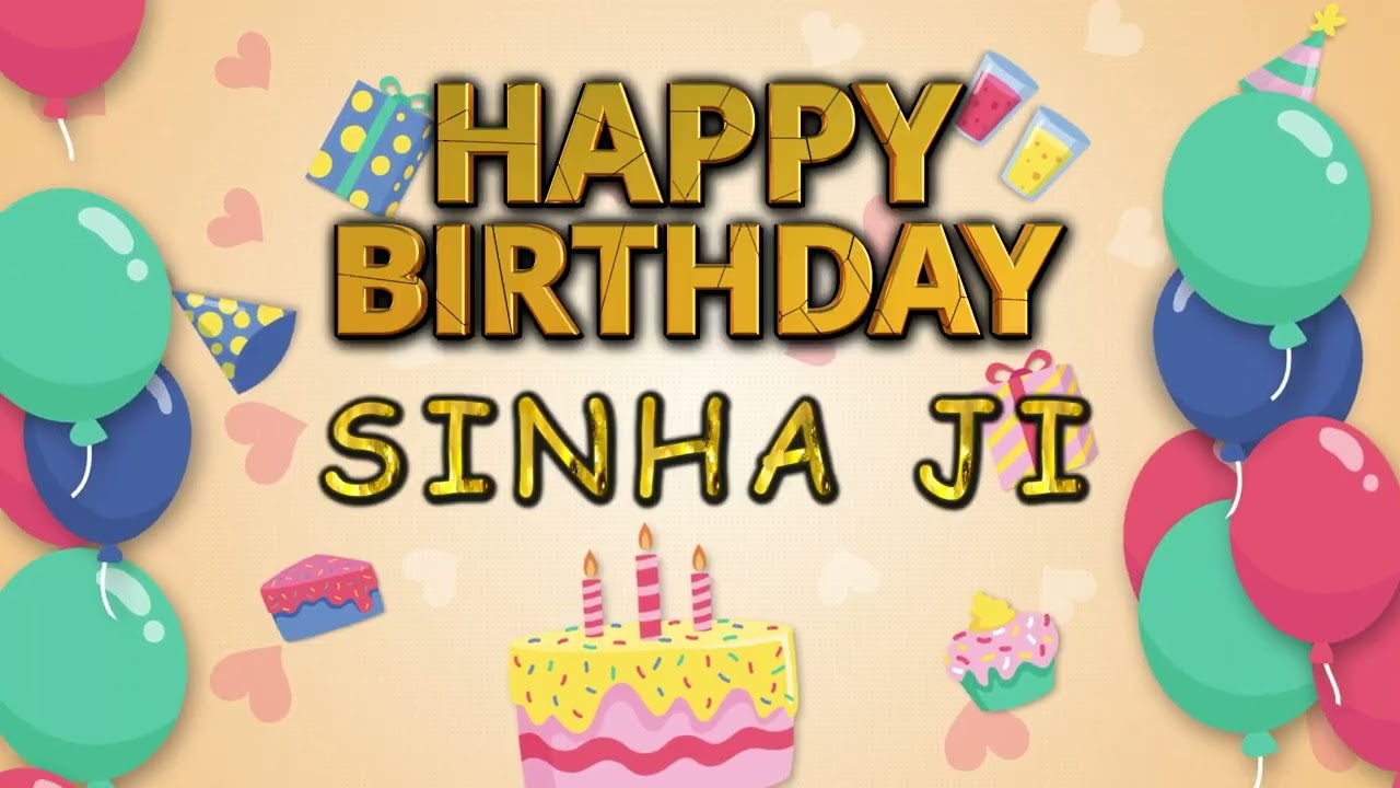 Birthday song for Sinha Ji 3| Happy Birthday to you | #Birthday #birthdaysongwithname