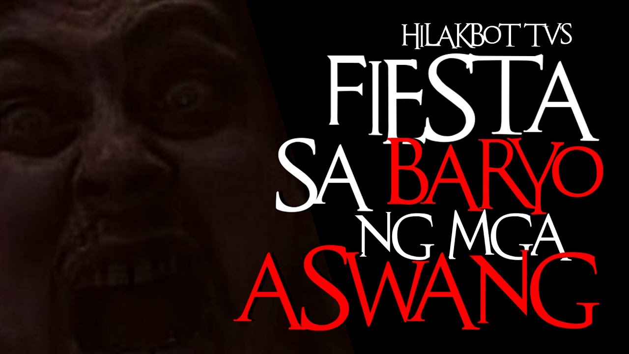 FIESTA SA BARYO NG MGA ASWANG | Kwentong Aswang sa Probinsiya | HILAKBOT TV