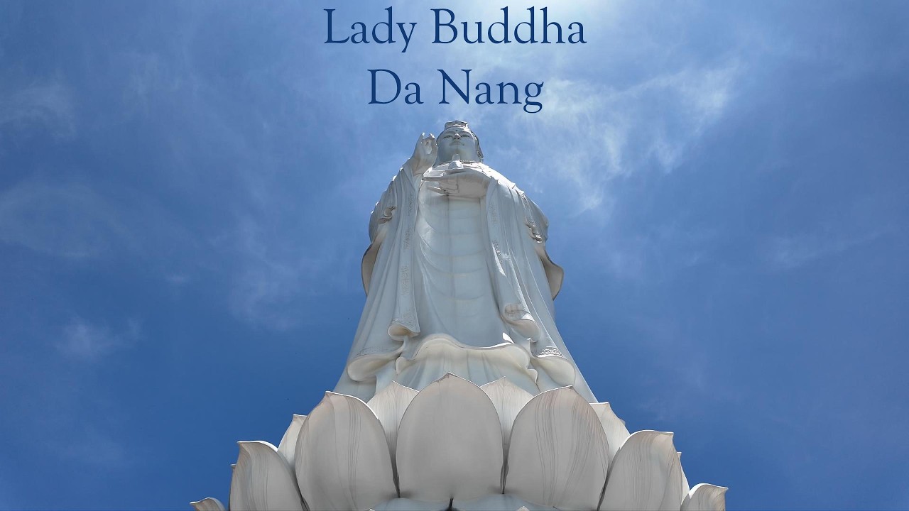 Da Nang, Vietnam - Lady Buddha (2160p)