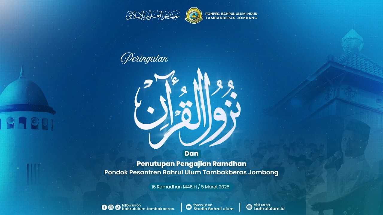 Peringatan Nuzulul Qur'an Dan Penutupan Pengajian Ramadhan PP. Bahrul Ulum Induk Tambakberas Jombang