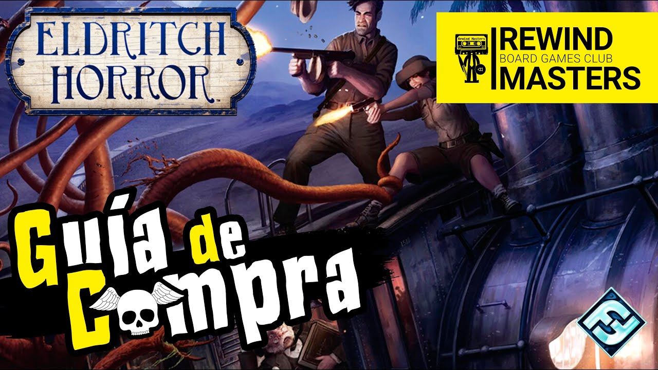 Guía de Compra - ELDRITCH HORROR