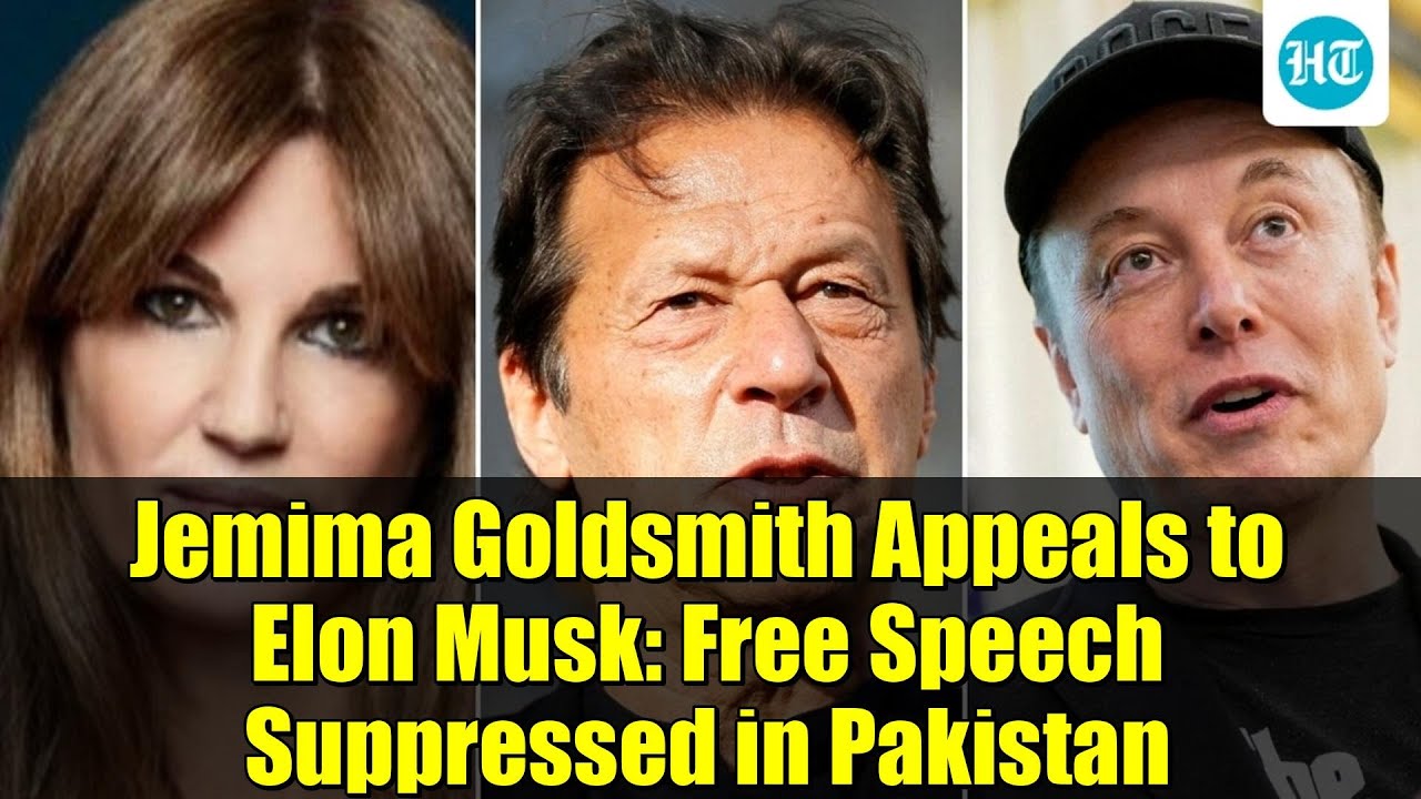 Jemima Goldsmith Appeals to Elon Musk: Free Speech Suppressed in Pakistan