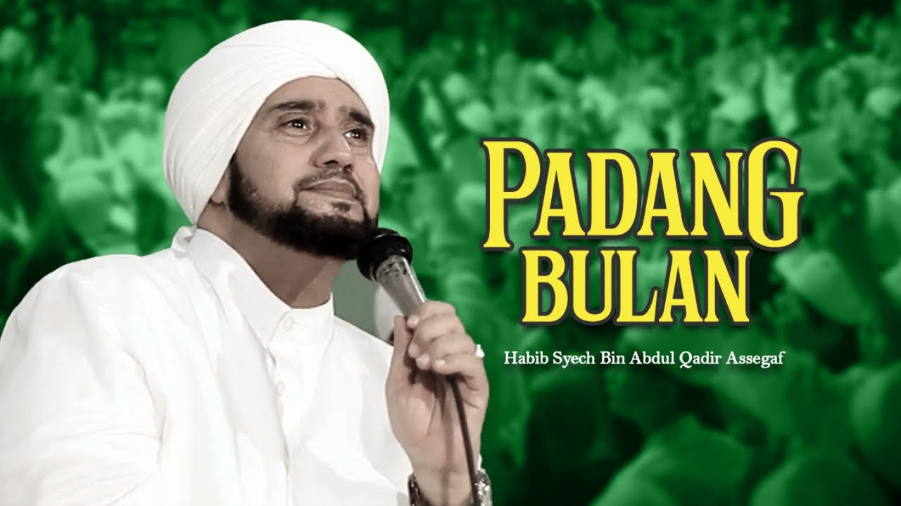 Habib Syech Bin Abdul Qadir Assegaf - Padang Bulan (Official Music Video)