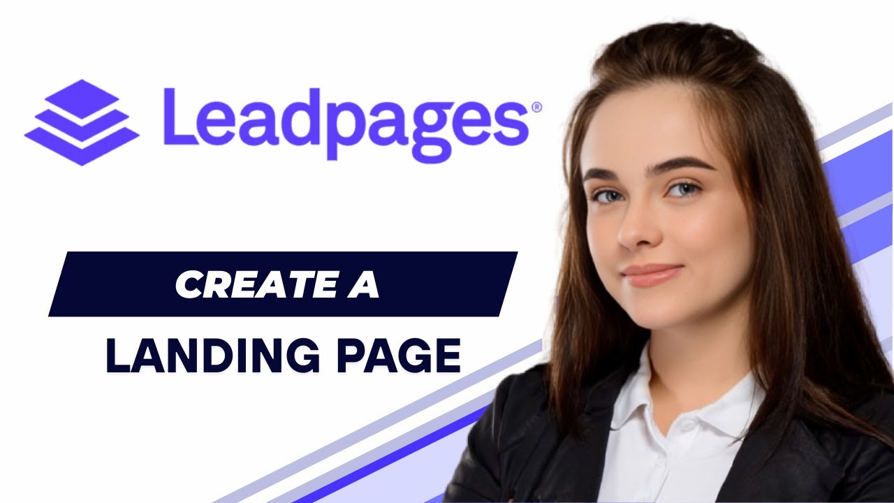 How To Create a Landing Page With Leadpages (2025 Updated Tutorial)